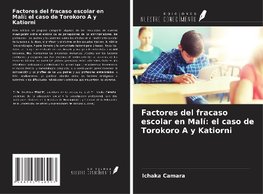 Factores del fracaso escolar en Malí: el caso de Torokoro A y Katiorni