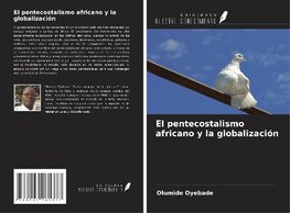 El pentecostalismo africano y la globalización