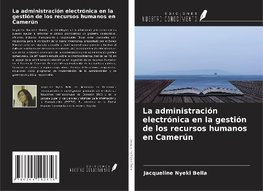 La administración electrónica en la gestión de los recursos humanos en Camerún