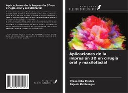 Aplicaciones de la impresión 3D en cirugía oral y maxilofacial