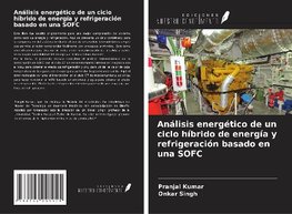 Análisis energético de un ciclo híbrido de energía y refrigeración basado en una SOFC