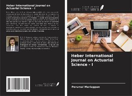 Heber International Journal on Actuarial Science - I