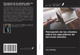 Percepción de los clientes sobre los operadores de servicios móviles