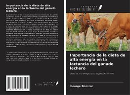 Importancia de la dieta de alta energía en la lactancia del ganado lechero