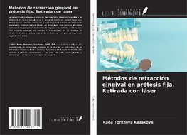 Métodos de retracción gingival en prótesis fija. Retirada con láser