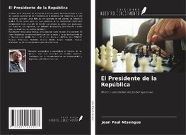 El Presidente de la República