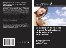 Composición de la leche humana Papel potencial en la salud y la enfermedad