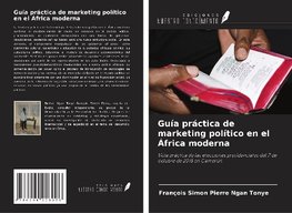 Guía práctica de marketing político en el África moderna