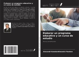 Elaborar un programa educativo y un curso de estudio