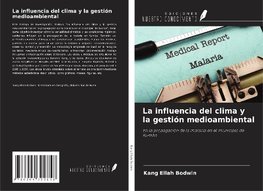 La influencia del clima y la gestión medioambiental