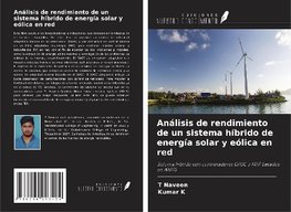 Análisis de rendimiento de un sistema híbrido de energía solar y eólica en red