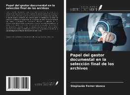 Papel del gestor documental en la selección final de los archivos