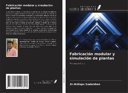 Fabricación modular y simulación de plantas