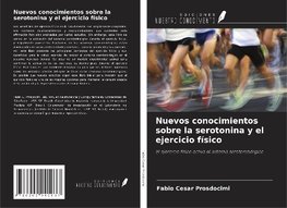 Nuevos conocimientos sobre la serotonina y el ejercicio físico