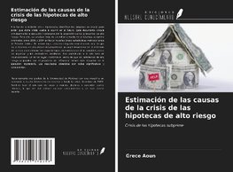 Estimación de las causas de la crisis de las hipotecas de alto riesgo