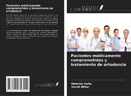 Pacientes médicamente comprometidos y tratamiento de ortodoncia