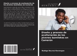 Diseño y proceso de aculturación de los jóvenes bamilekes en Camerún