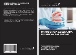 ORTODONCIA ACELERADA: UN NUEVO PARADIGMA