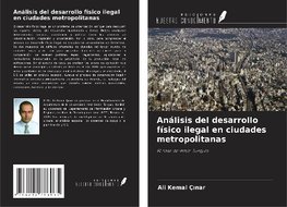 Análisis del desarrollo físico ilegal en ciudades metropolitanas