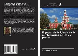 El papel de la Iglesia en la reintegración de los ex presos