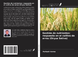 Gestión de nutrientes: respuesta en el cultivo de arroz (Oryza Sativa)