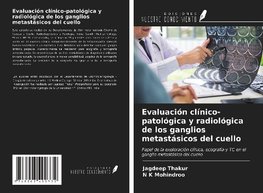 Evaluación clínico-patológica y radiológica de los ganglios metastásicos del cuello