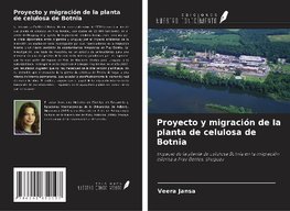 Proyecto y migración de la planta de celulosa de Botnia