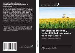 Rotación de cultivos y sostenibilidad económica de la agricultura