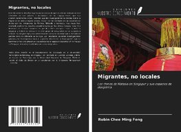 Migrantes, no locales