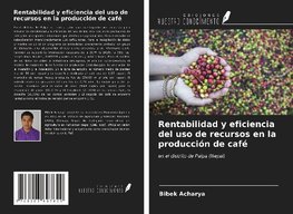 Rentabilidad y eficiencia del uso de recursos en la producción de café