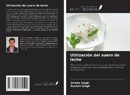 Utilización del suero de leche