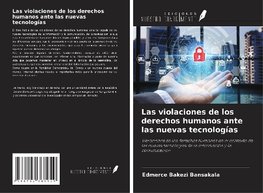 Las violaciones de los derechos humanos ante las nuevas tecnologías