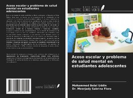 Acoso escolar y problema de salud mental en estudiantes adolescentes