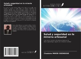 Salud y seguridad en la minería artesanal