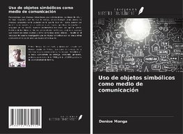 Uso de objetos simbólicos como medio de comunicación