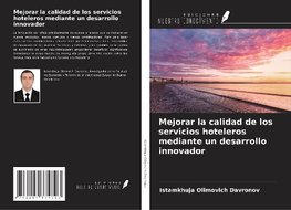 Mejorar la calidad de los servicios hoteleros mediante un desarrollo innovador