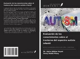 Evaluación de los conocimientos sobre el trastorno del espectro autista infantil