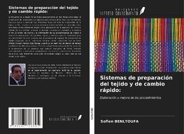 Sistemas de preparación del tejido y de cambio rápido: