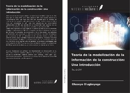 Teoría de la modelización de la información de la construcción: Una introducción