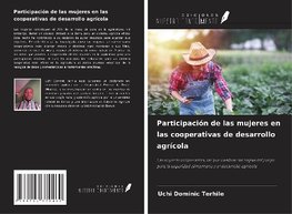 Participación de las mujeres en las cooperativas de desarrollo agrícola