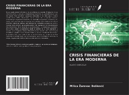 CRISIS FINANCIERAS DE LA ERA MODERNA