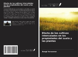 Efecto de los cultivos intercalados en las propiedades del suelo y las plantas