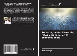 Sector agrícola: Situación, retos y su papel en la economía india