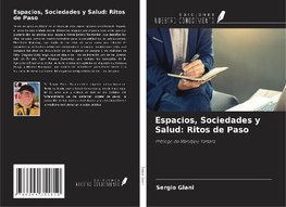 Espacios, Sociedades y Salud: Ritos de Paso