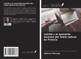 Laïcité y el aparente ascenso del Islam radical en Francia