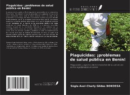 Plaguicidas: ¡problemas de salud pública en Benín!