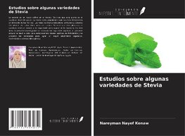 Estudios sobre algunas variedades de Stevia