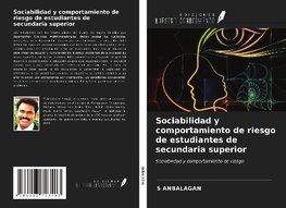 Sociabilidad y comportamiento de riesgo de estudiantes de secundaria superior