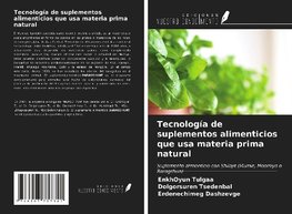 Tecnología de suplementos alimenticios que usa materia prima natural