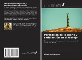 Percepción de la sharia y satisfacción en el trabajo